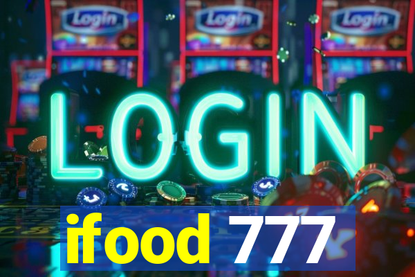 ifood 777